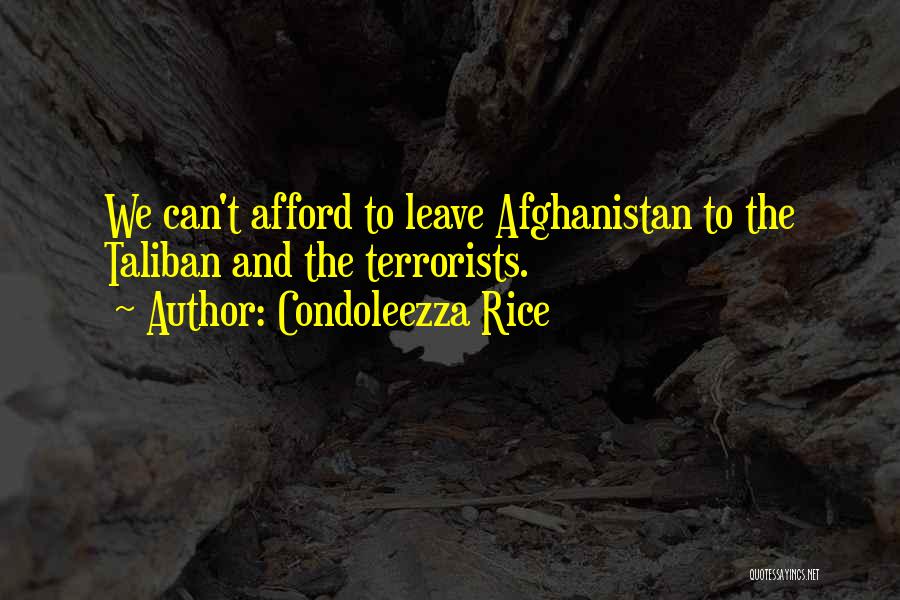 Taliban Afghanistan Quotes By Condoleezza Rice