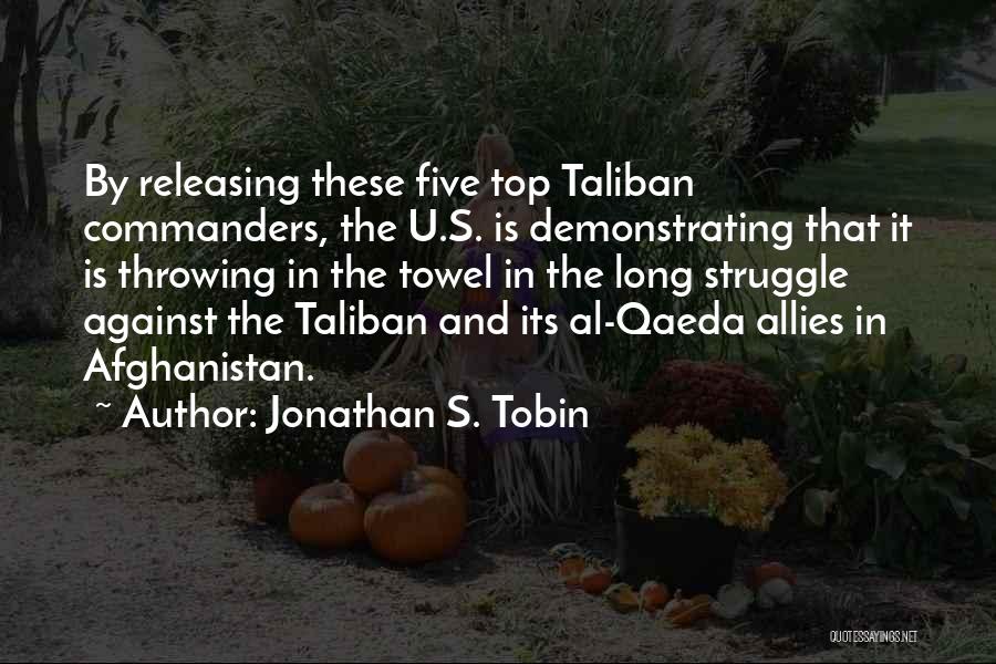 Taliban Afghanistan Quotes By Jonathan S. Tobin