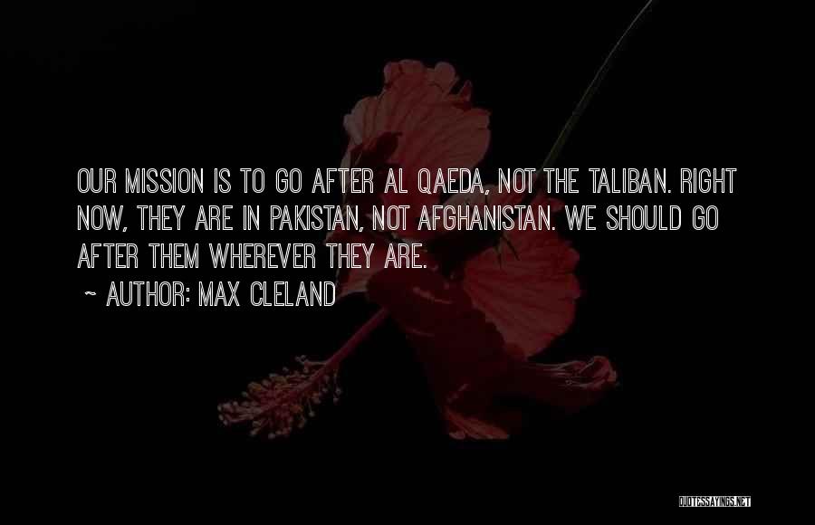 Taliban Afghanistan Quotes By Max Cleland