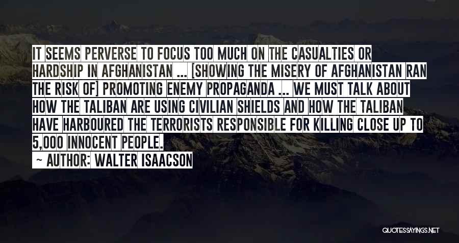 Taliban Afghanistan Quotes By Walter Isaacson