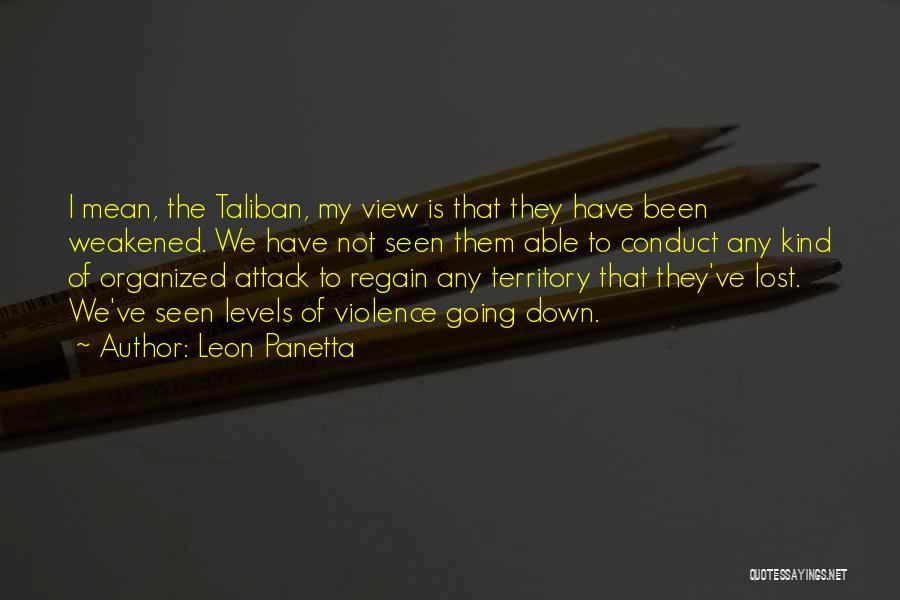 Taliban Attack Quotes By Leon Panetta