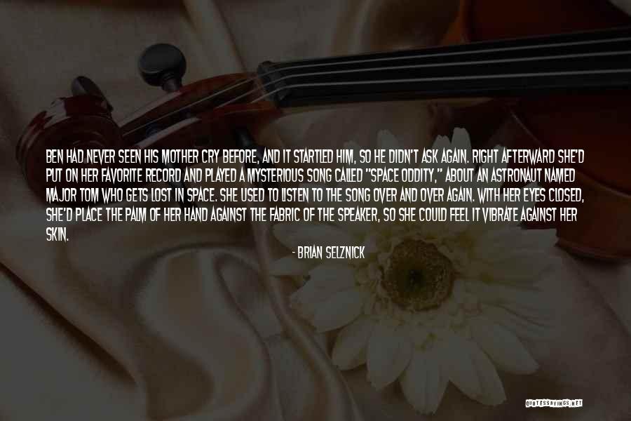 Taliesyn K Llstr M Quotes By Brian Selznick Taliesyn K Llstr M Quotes By Brian Selznick