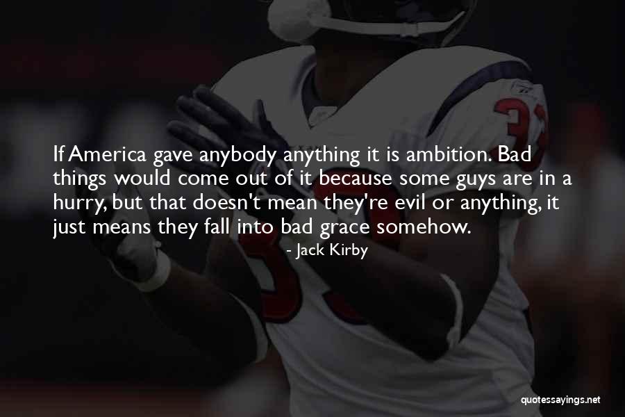 Talisker 18 Quotes By Jack Kirby Talisker 18 Quotes By Jack Kirby