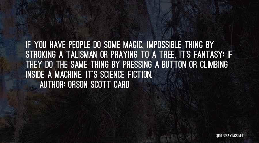 Talisman Quotes By Orson Scott Card