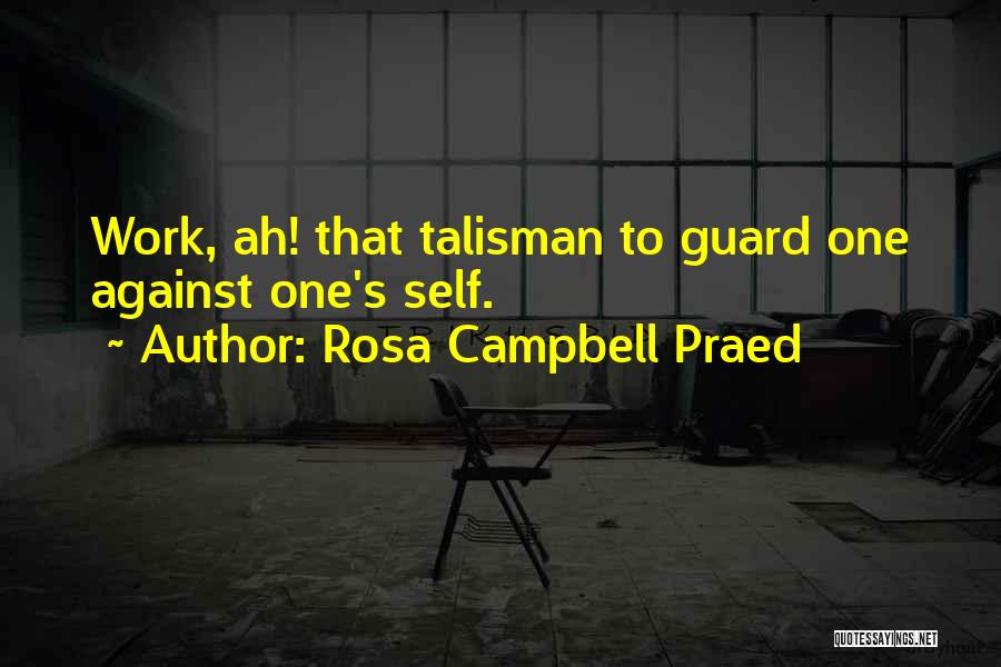 Talisman Quotes By Rosa Campbell Praed