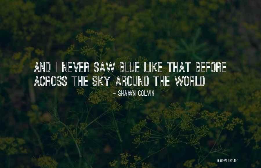 Talitha Stone Quotes By Shawn Colvin Talitha Stone Quotes By Shawn Colvin