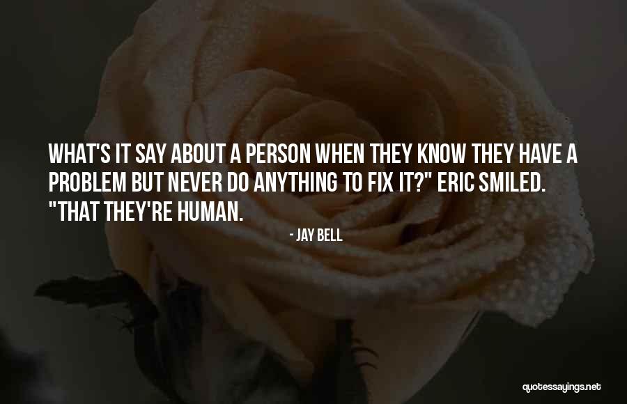 Talivaldis M 06 Quotes By Jay Bell Talivaldis M 06 Quotes By Jay Bell