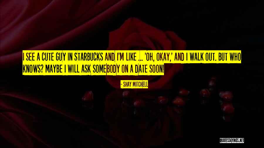 Taljaard Vervoer Quotes By Shay Mitchell Taljaard Vervoer Quotes By Shay Mitchell