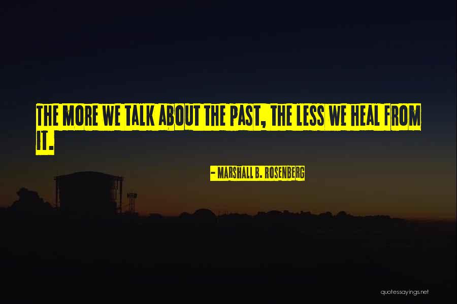 Talk About It Quotes By Marshall B. Rosenberg Talk About It Quotes By Marshall B. Rosenberg