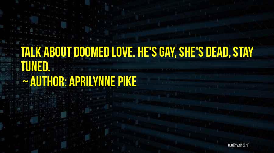 Talk About Love Quotes By Aprilynne Pike