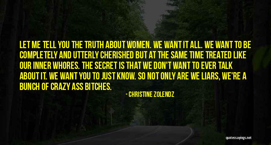 Talk About Me All You Want Quotes By Christine Zolendz Talk About Me All You Want Quotes By Christine Zolendz