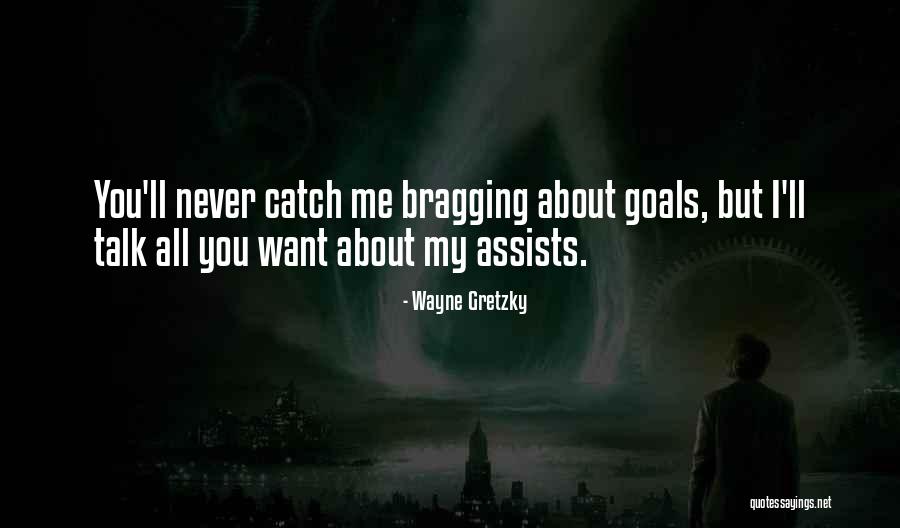 Talk About Me All You Want Quotes By Wayne Gretzky Talk About Me All You Want Quotes By Wayne Gretzky