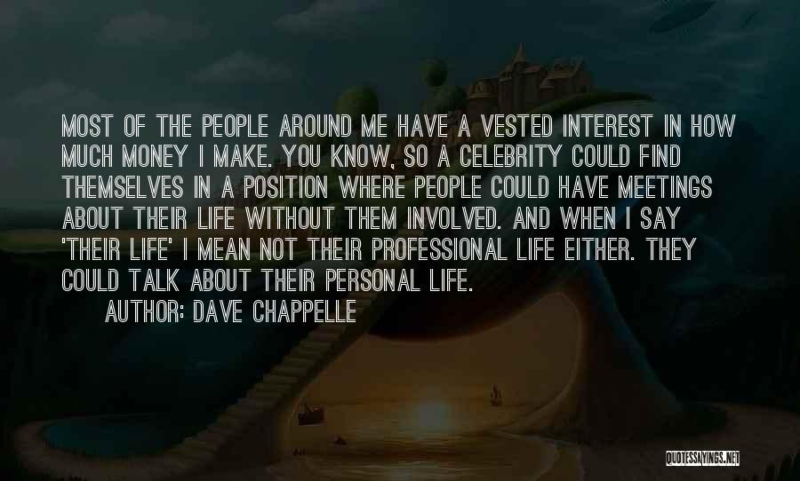 Talk About Money Quotes By Dave Chappelle