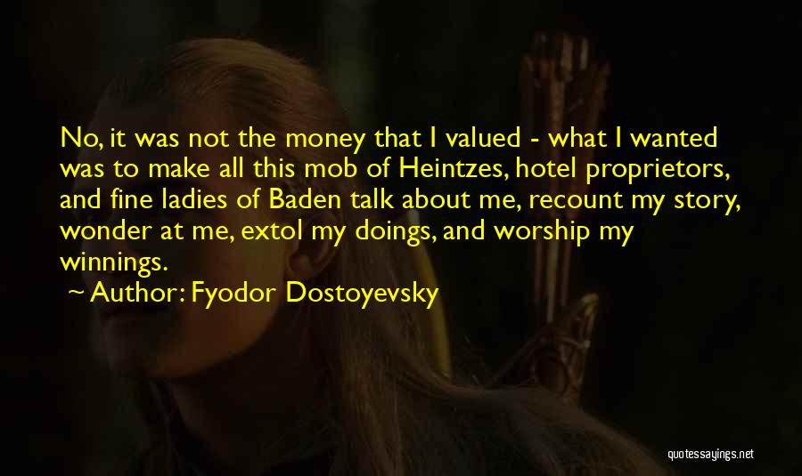 Talk About Money Quotes By Fyodor Dostoyevsky