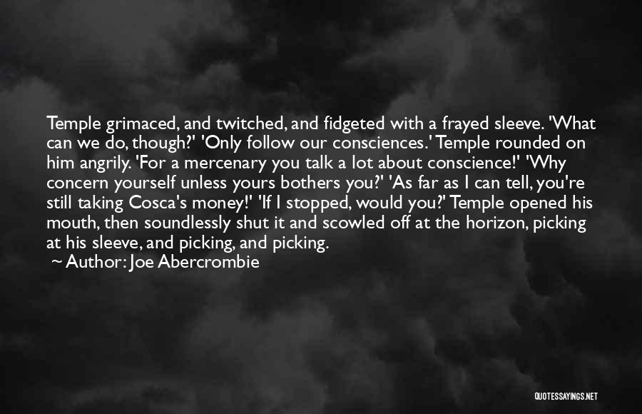 Talk About Money Quotes By Joe Abercrombie