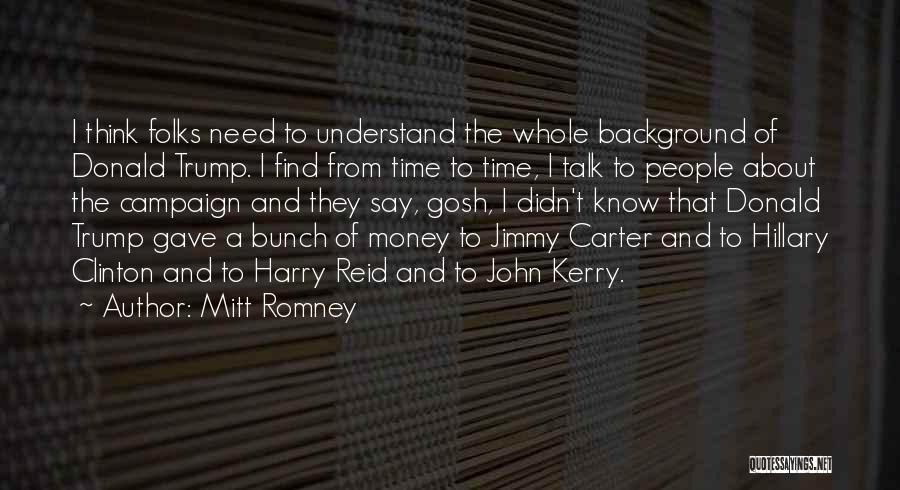 Talk About Money Quotes By Mitt Romney