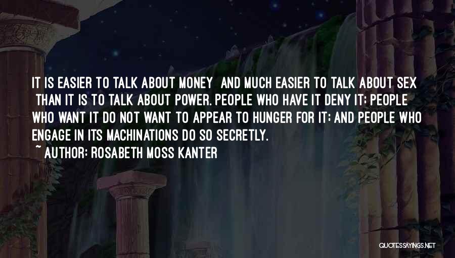 Talk About Money Quotes By Rosabeth Moss Kanter