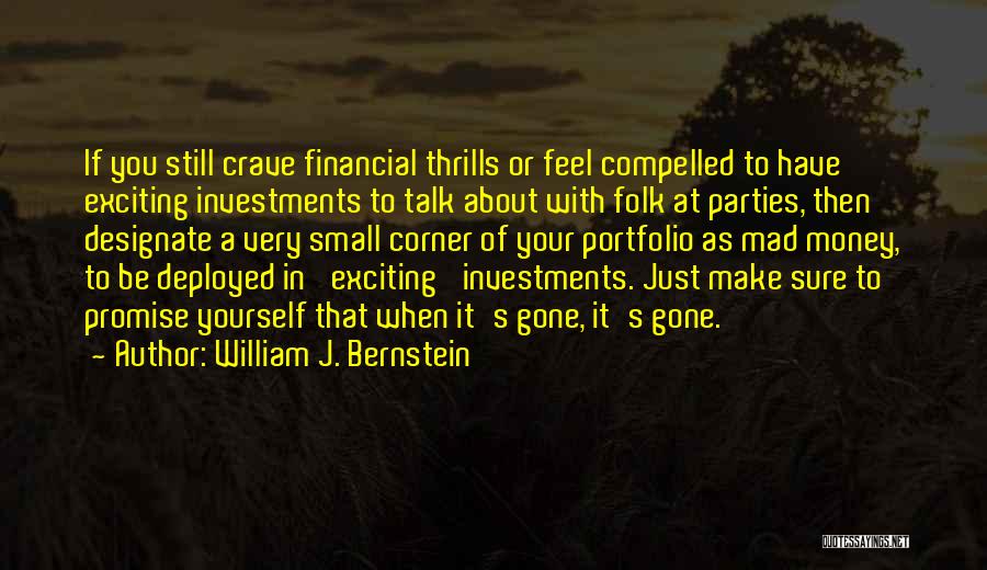 Talk About Money Quotes By William J. Bernstein