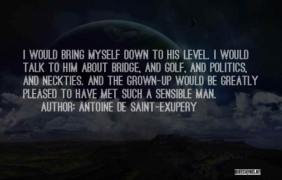 Talk About Myself Quotes By Antoine De Saint-Exupery
