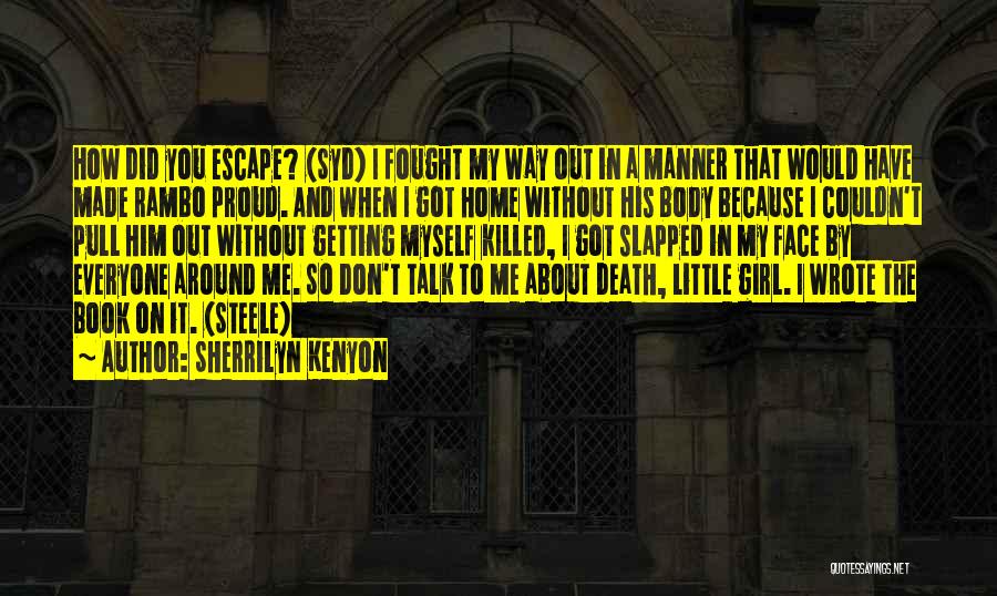 Talk About Myself Quotes By Sherrilyn Kenyon