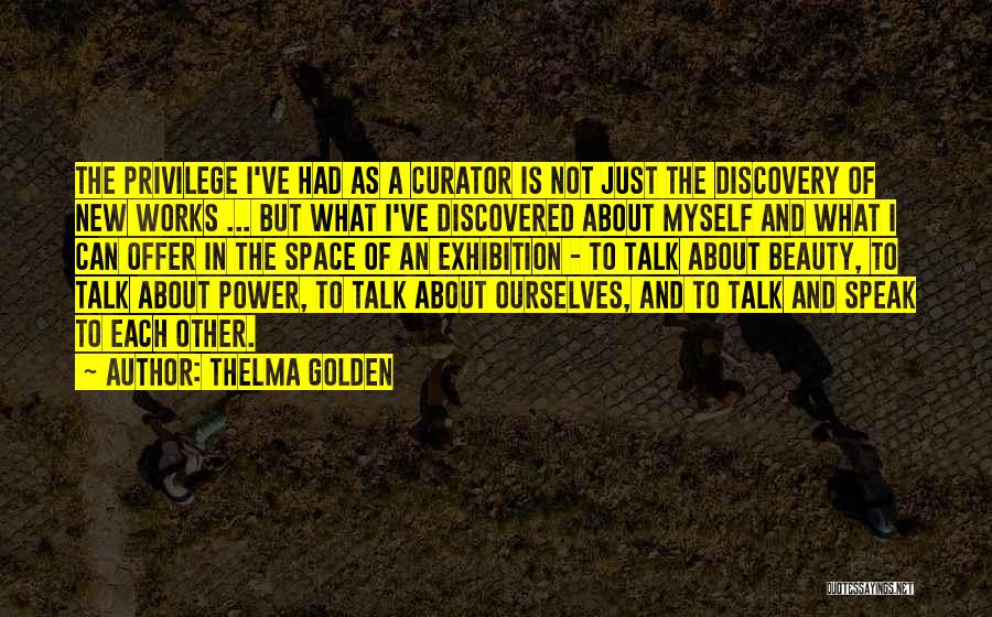 Talk About Myself Quotes By Thelma Golden