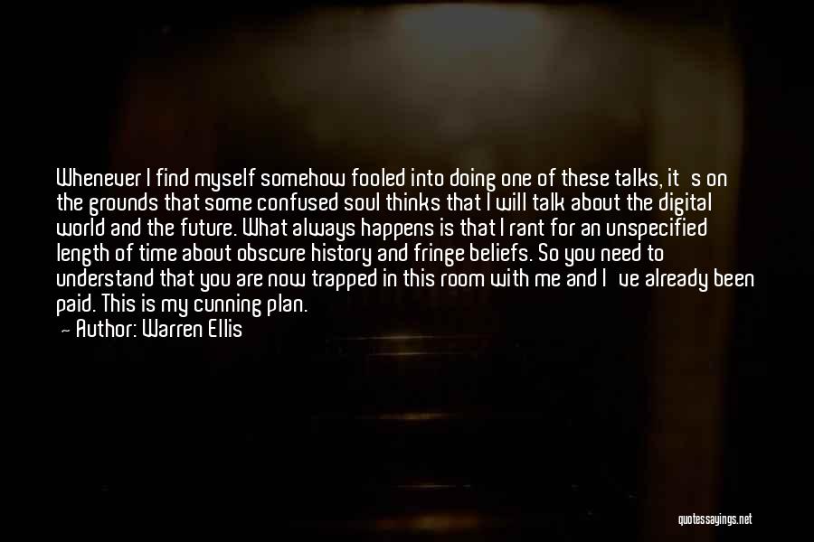 Talk About Myself Quotes By Warren Ellis