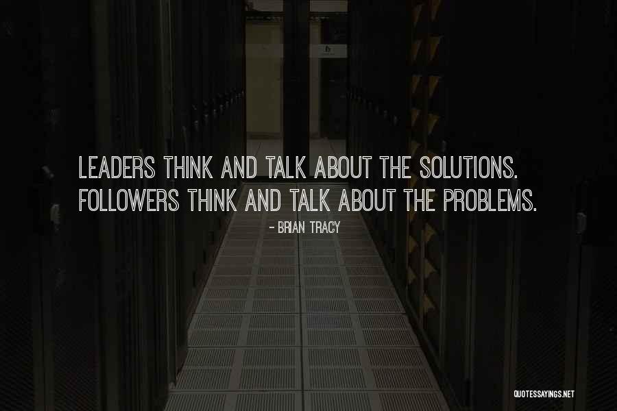 Talk About Your Problems Quotes By Brian Tracy Talk About Your Problems Quotes By Brian Tracy
