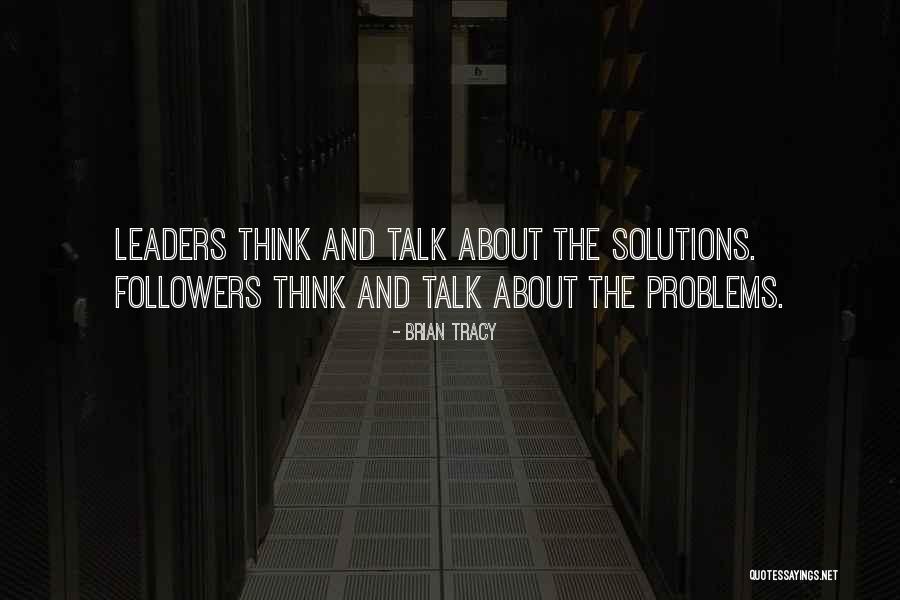 Talk About Your Problems Quotes By Brian Tracy