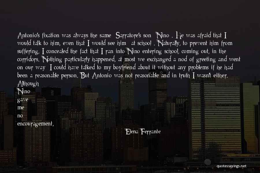 Talk About Your Problems Quotes By Elena Ferrante Talk About Your Problems Quotes By Elena Ferrante