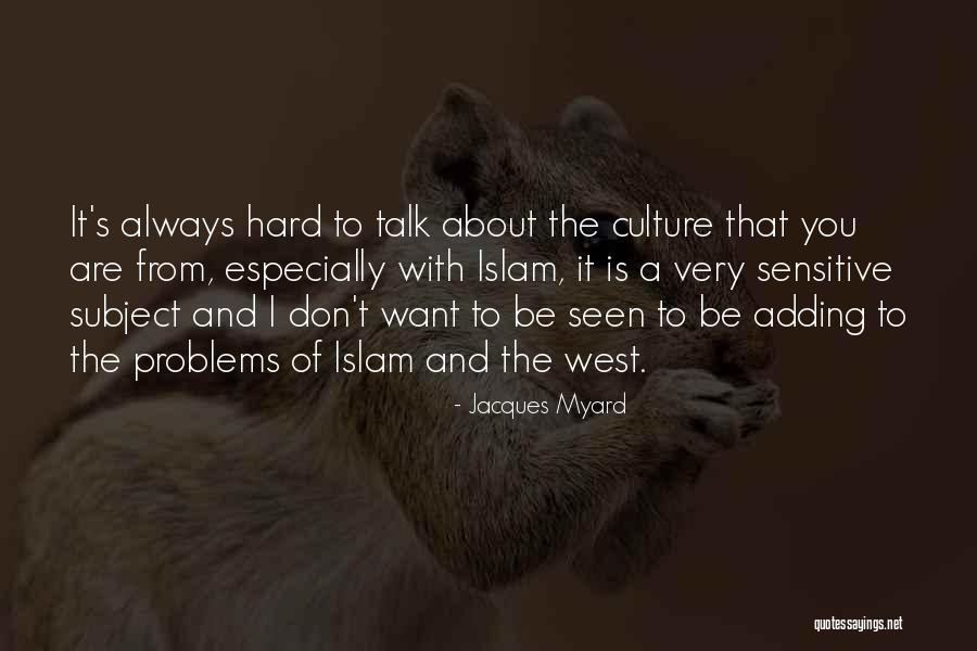 Talk About Your Problems Quotes By Jacques Myard Talk About Your Problems Quotes By Jacques Myard