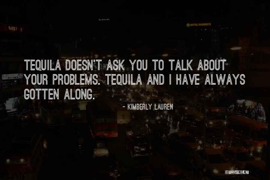 Talk About Your Problems Quotes By Kimberly Lauren Talk About Your Problems Quotes By Kimberly Lauren