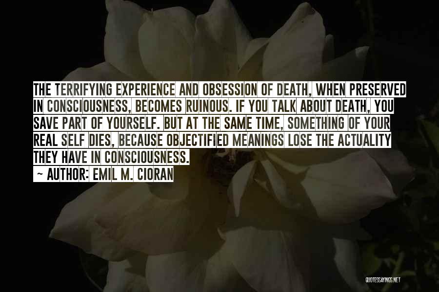 Talk About Yourself Quotes By Emil M. Cioran