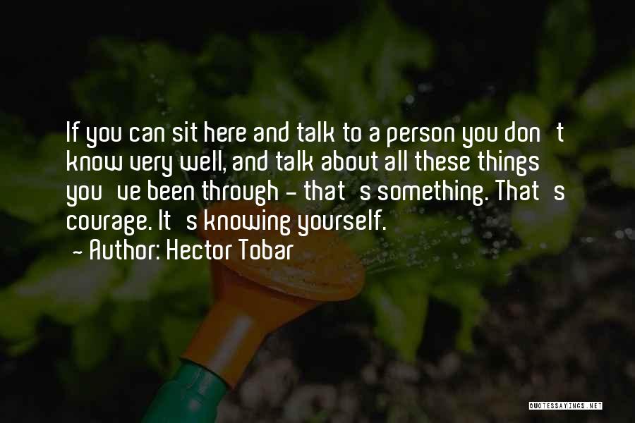 Talk About Yourself Quotes By Hector Tobar