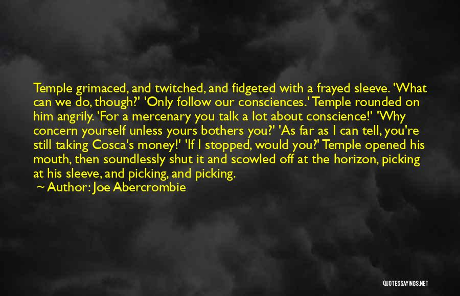 Talk About Yourself Quotes By Joe Abercrombie