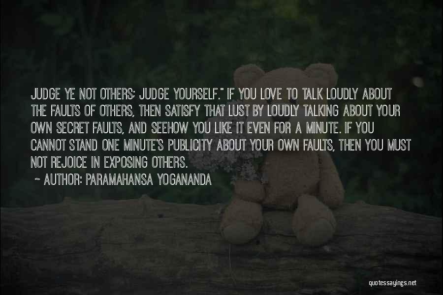 Talk About Yourself Quotes By Paramahansa Yogananda