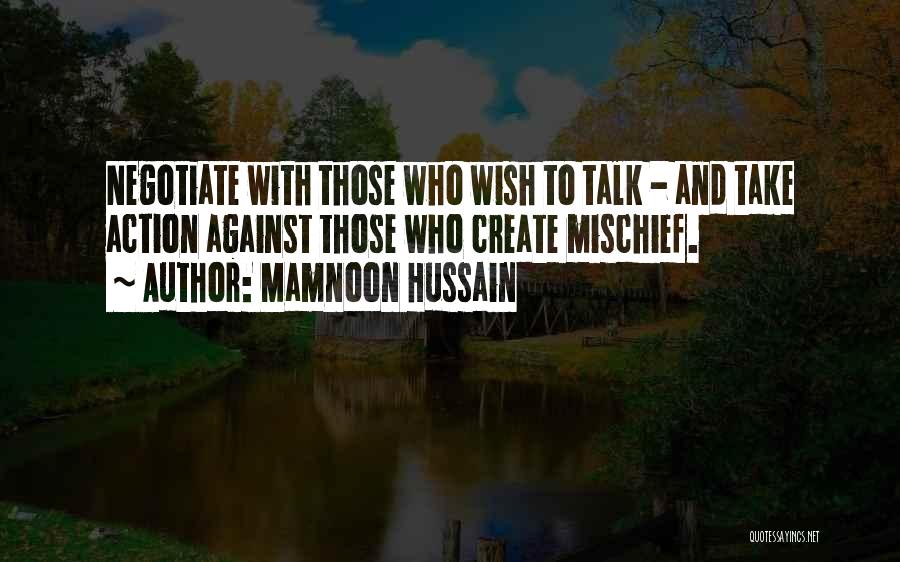 Talk And Action Quotes By Mamnoon Hussain