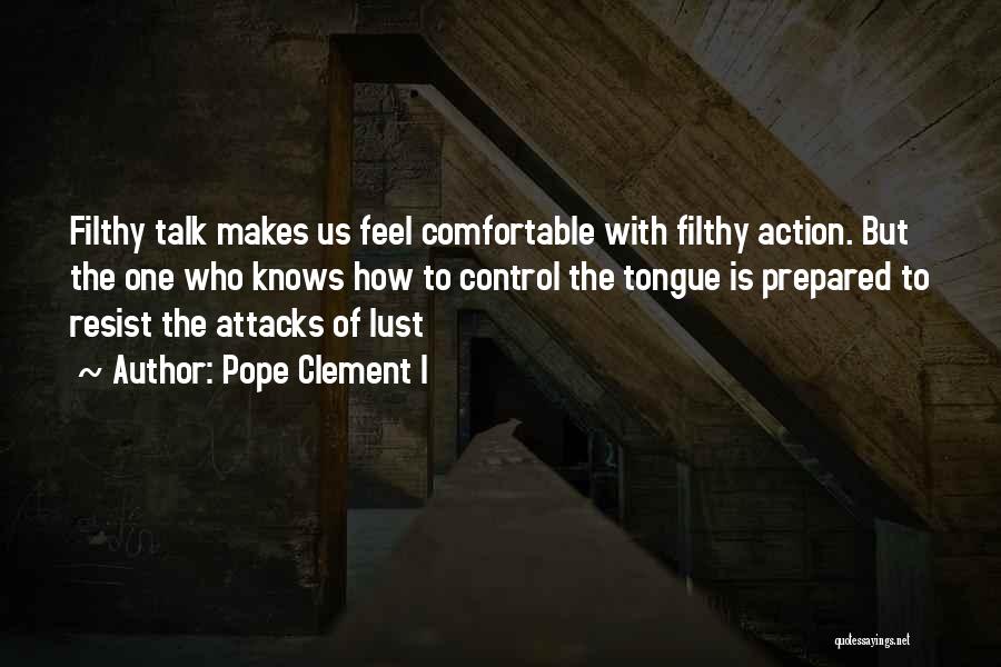 Talk And Action Quotes By Pope Clement I