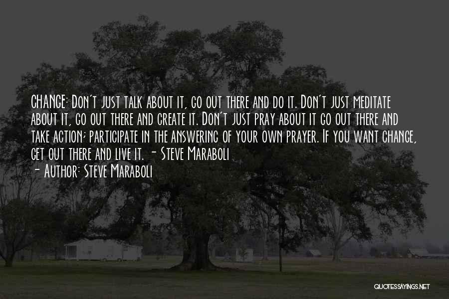 Talk And Action Quotes By Steve Maraboli