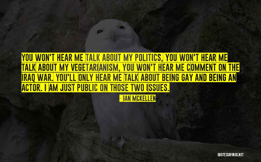 Talk And Comment Quotes By Ian McKellen Talk And Comment Quotes By Ian McKellen