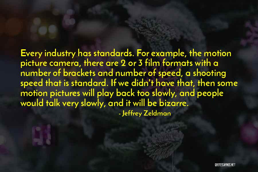 Talk And Play Quotes By Jeffrey Zeldman Talk And Play Quotes By Jeffrey Zeldman