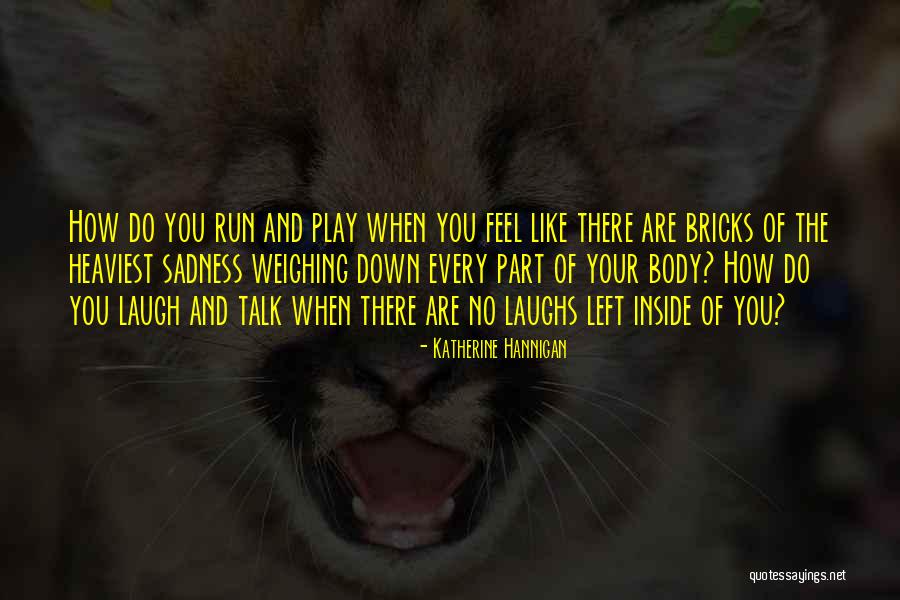 Talk And Play Quotes By Katherine Hannigan Talk And Play Quotes By Katherine Hannigan