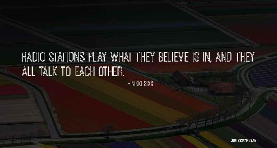 Talk And Play Quotes By Nikki Sixx Talk And Play Quotes By Nikki Sixx