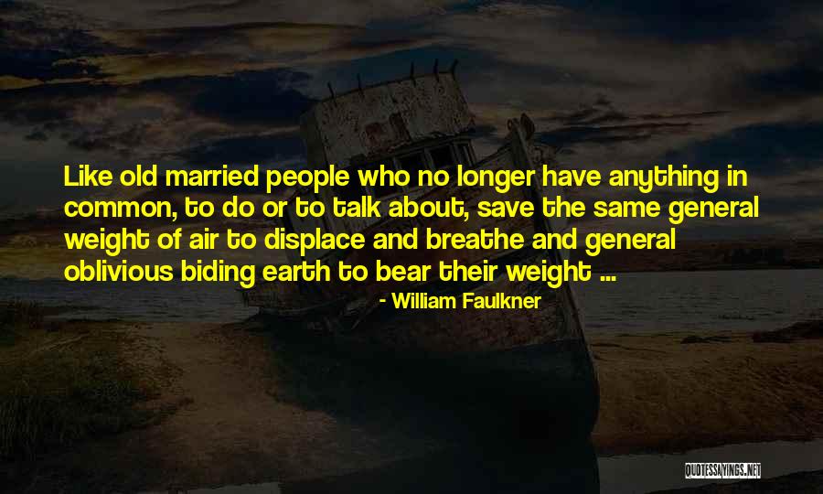 Talk And Save Quotes By William Faulkner Talk And Save Quotes By William Faulkner
