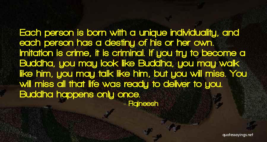 Talk And Walk Quotes By Rajneesh Talk And Walk Quotes By Rajneesh