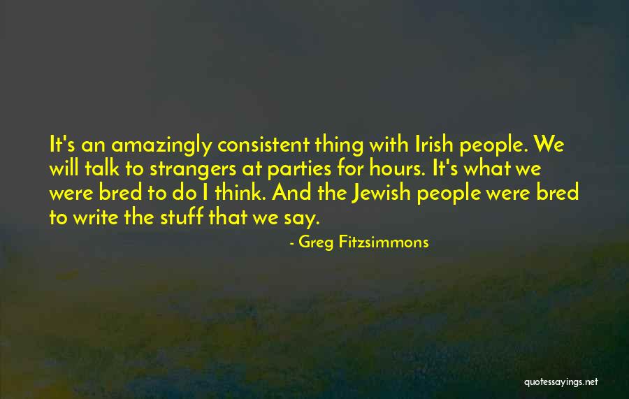 Talk And Write Quotes By Greg Fitzsimmons Talk And Write Quotes By Greg Fitzsimmons