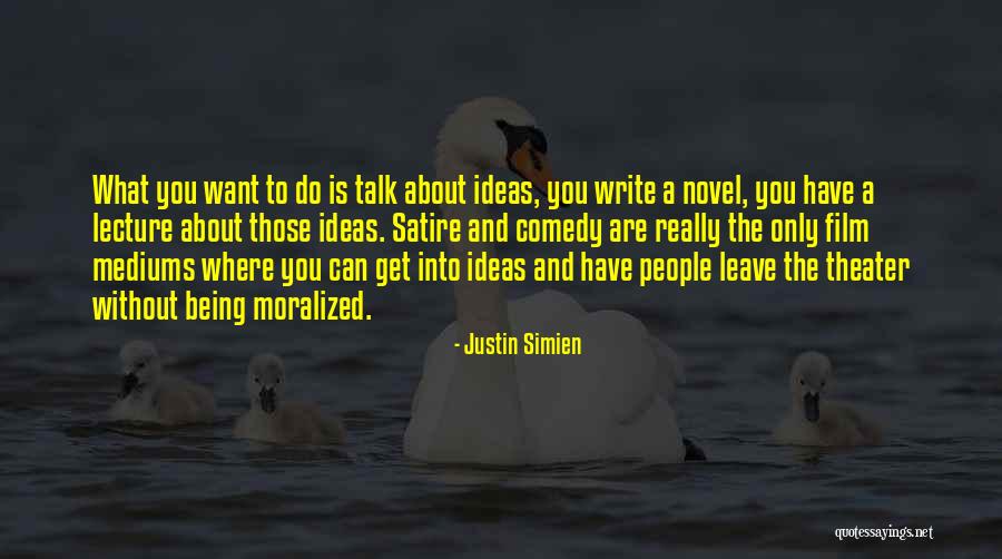 Talk And Write Quotes By Justin Simien Talk And Write Quotes By Justin Simien