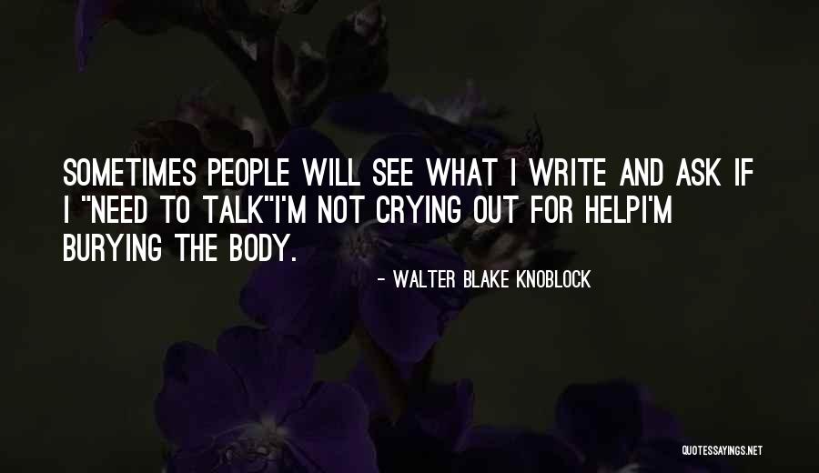 Talk And Write Quotes By Walter Blake Knoblock Talk And Write Quotes By Walter Blake Knoblock