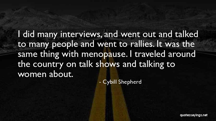Talk Around Quotes By Cybill Shepherd Talk Around Quotes By Cybill Shepherd
