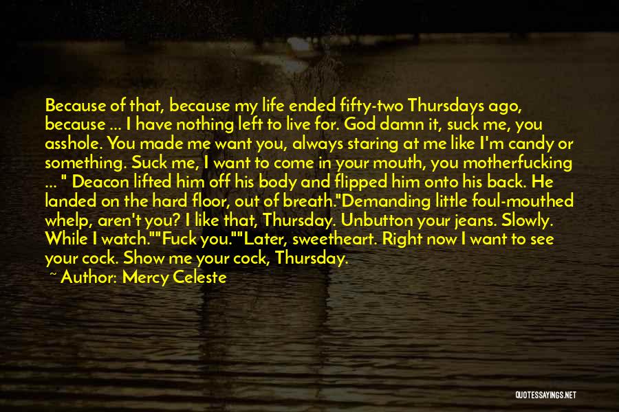 Talk Dirty To Me Quotes By Mercy Celeste