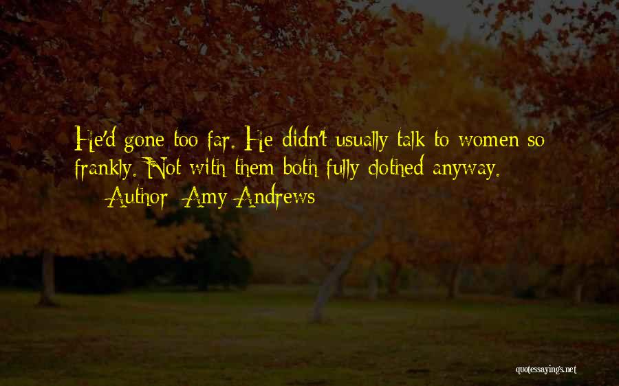 Talk Frankly Quotes By Amy Andrews